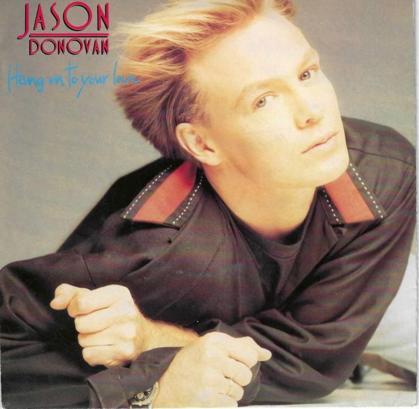 Jason Donovan - Hang On To Your Love (7" Vinyl-Single)