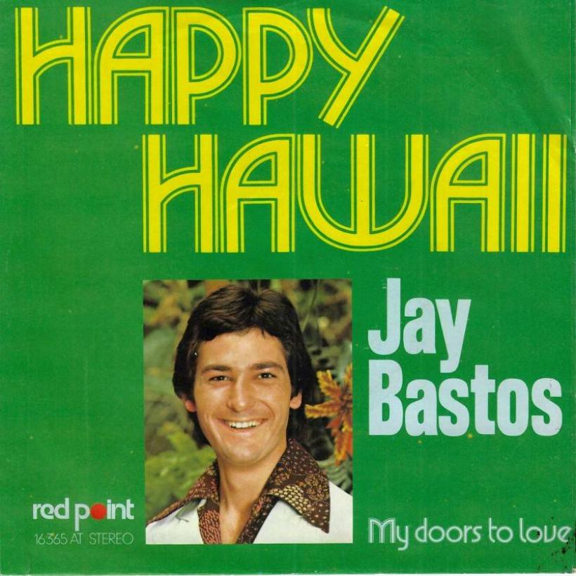 Jay Bastos - Happy Hawaii (7" Vinyl-Single Germany)