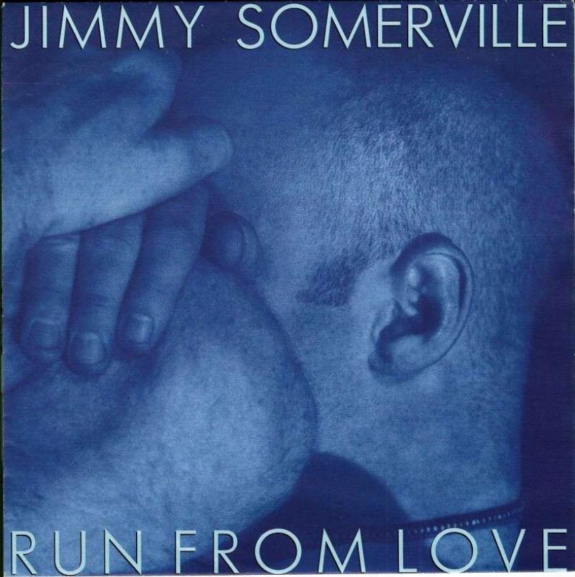 Jimmy Somerville - Run From Love (7" Single)