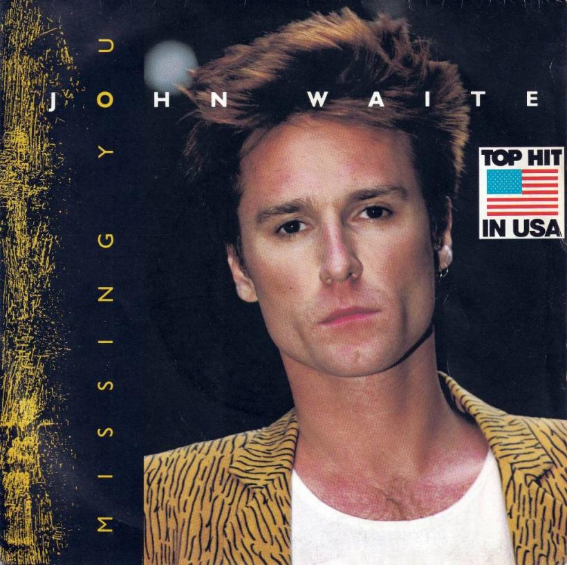 John Waite - Missing You  For Your Love (7" Single France)