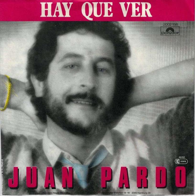 Juan Pardo - Hay Que Ver (7" Polydor Single Germany)