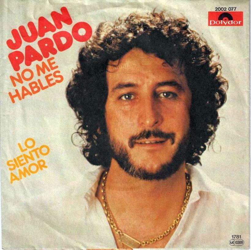 Juan Pardo - No Me Hables (7" Polydor Single Germany)