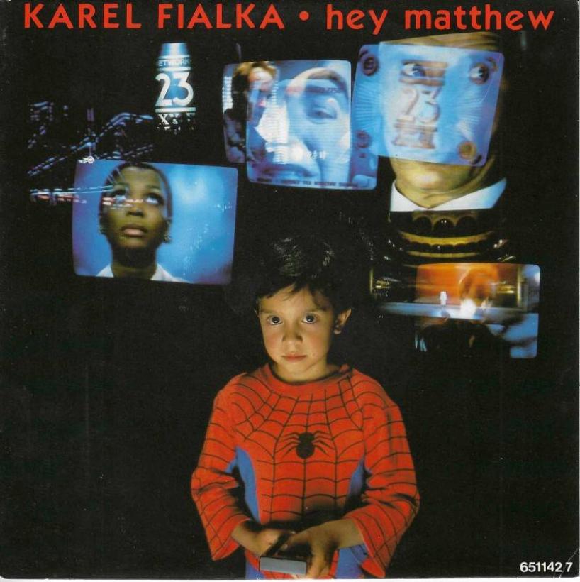 Karel Fialka - Hey Matthew (7" IRS Vinyl-Single Germany)