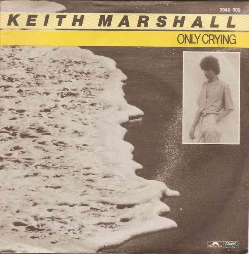 Keith Marshall - Only Crying (Vinyl-Single Germany 1981)