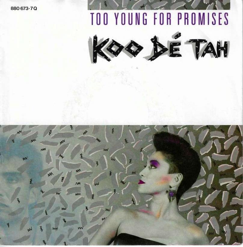 Koo De Tah - Too Young For Promises (7" Single Germany)