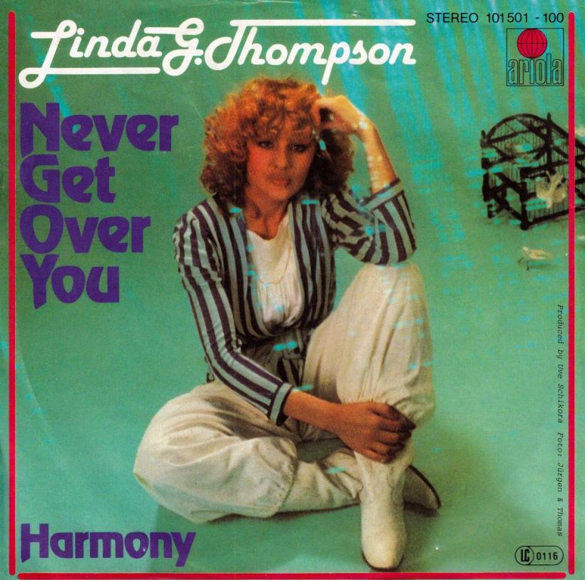 Linda G. Thompson - Never Get Over You (7" Ariola Single)