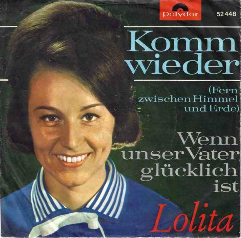 Lolita - Komm wieder  Wenn unser Vater glücklich ist