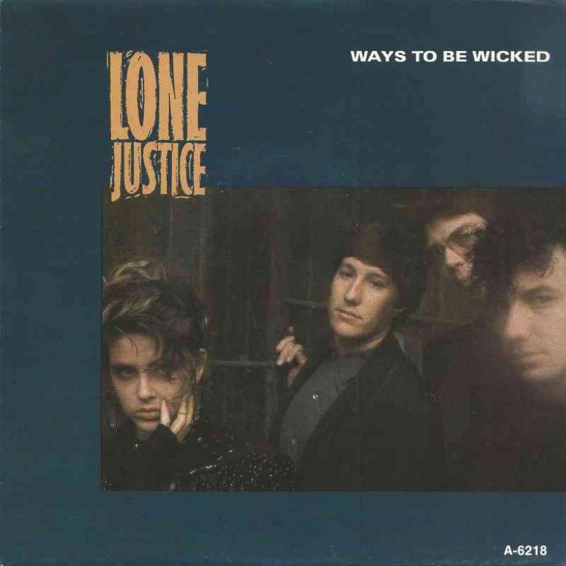 Lone Justice - Ways To Be Wicked (Geffen Vinyl-Single)