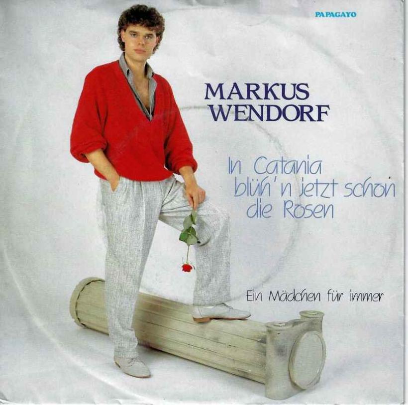 Markus Wendorf - In Catania blüh'n jetzt... (7" Single)