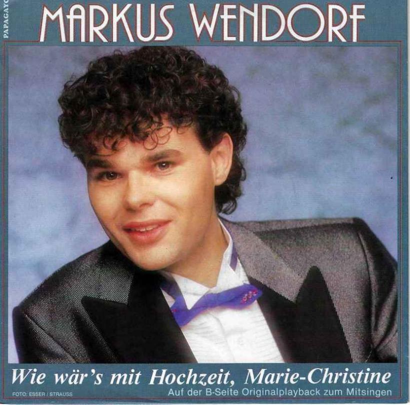 Markus Wendorf - Wie wär's mit Hochzeit... (7" Single)