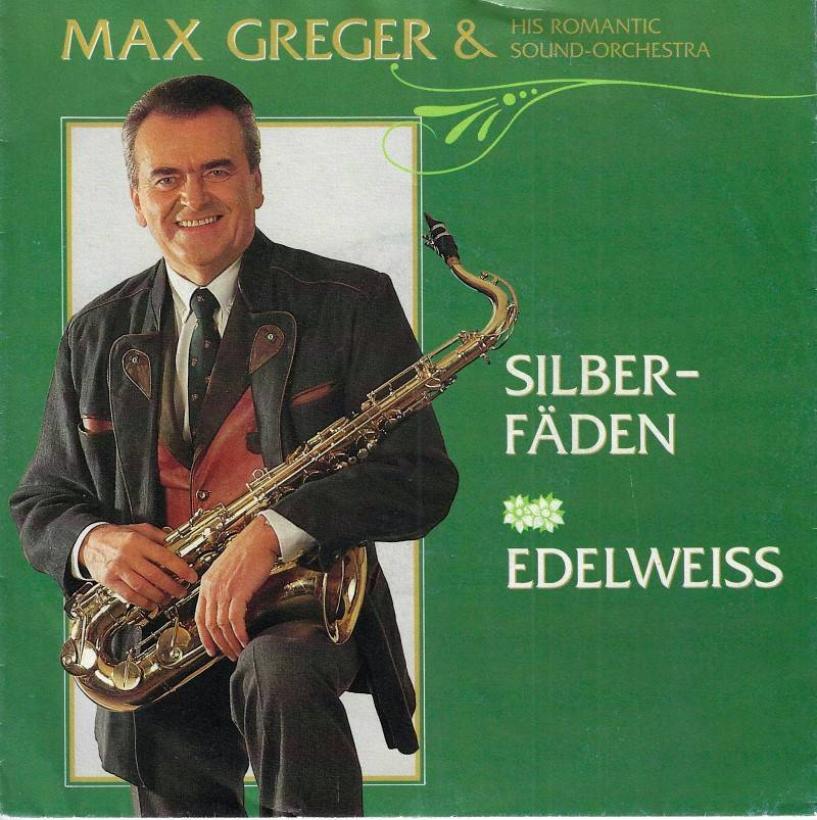 Max Greger - Silberfäden  Edelweiss (7" Vinyl-Single)