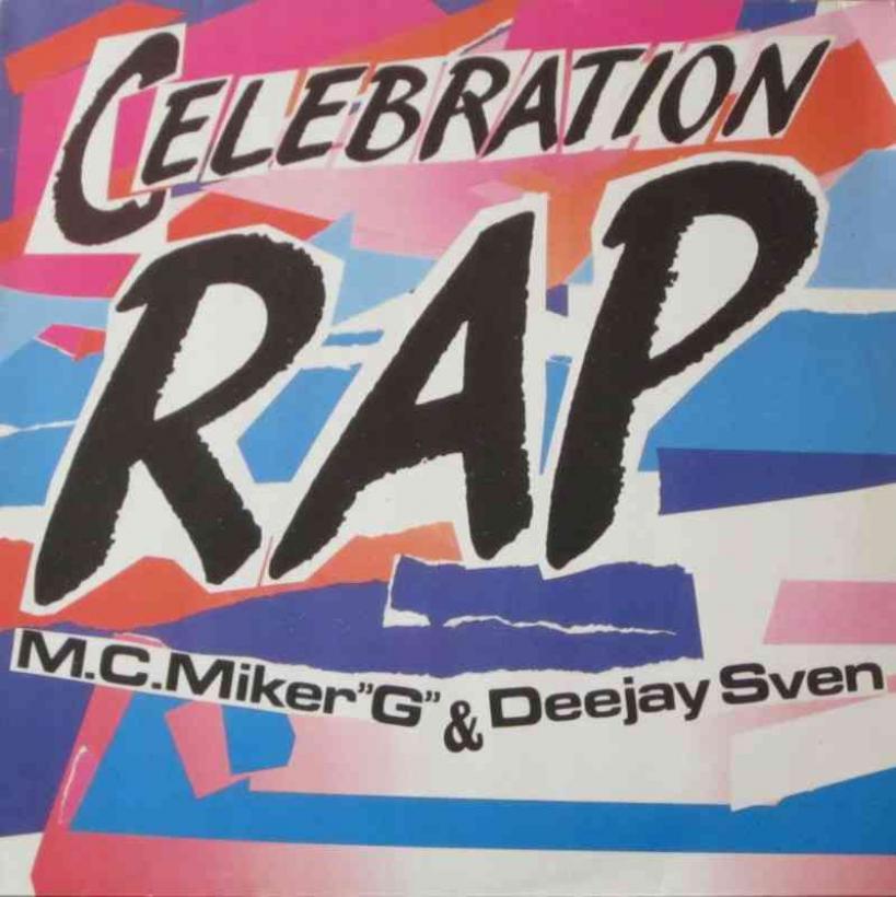 M.C. Miker G & DeeJay Sven - Celebration Rap (Maxi 1986)