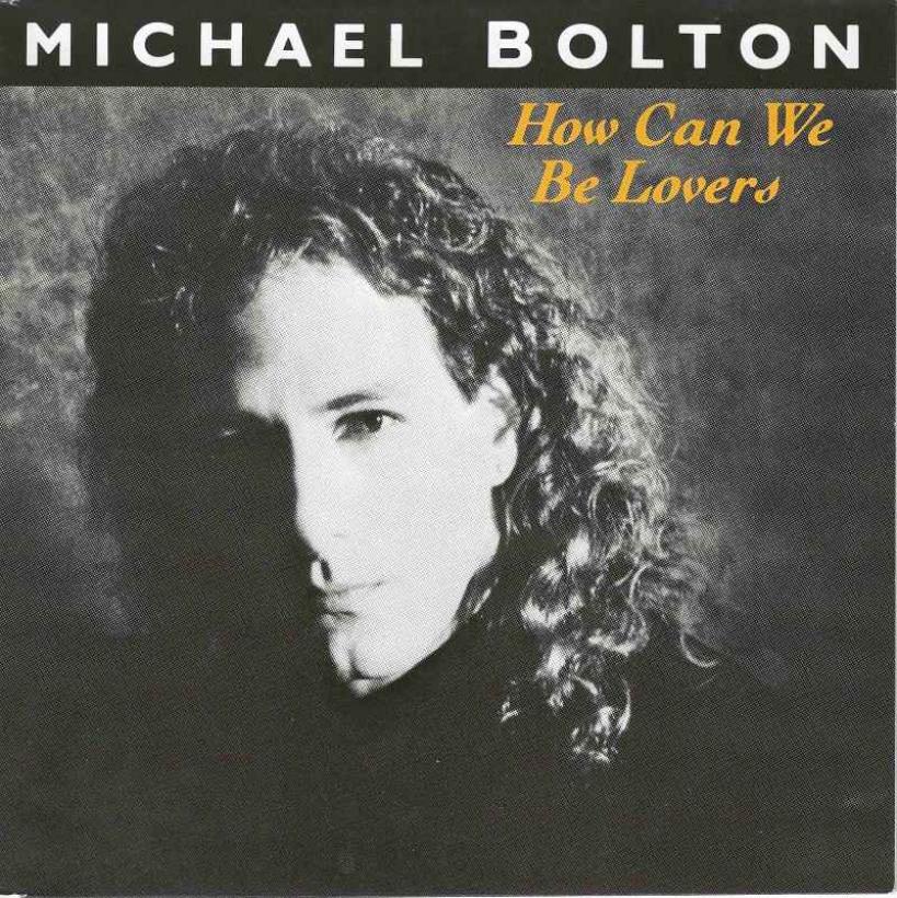 Michael Bolton - How Can We Be Lovers (7" CBS Single)