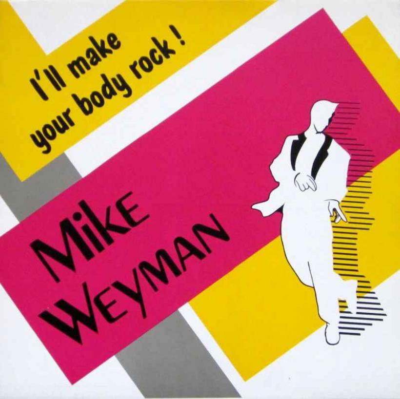 Mike Weyman - I'll Make Your Body Rock (12" Maxi-Single)