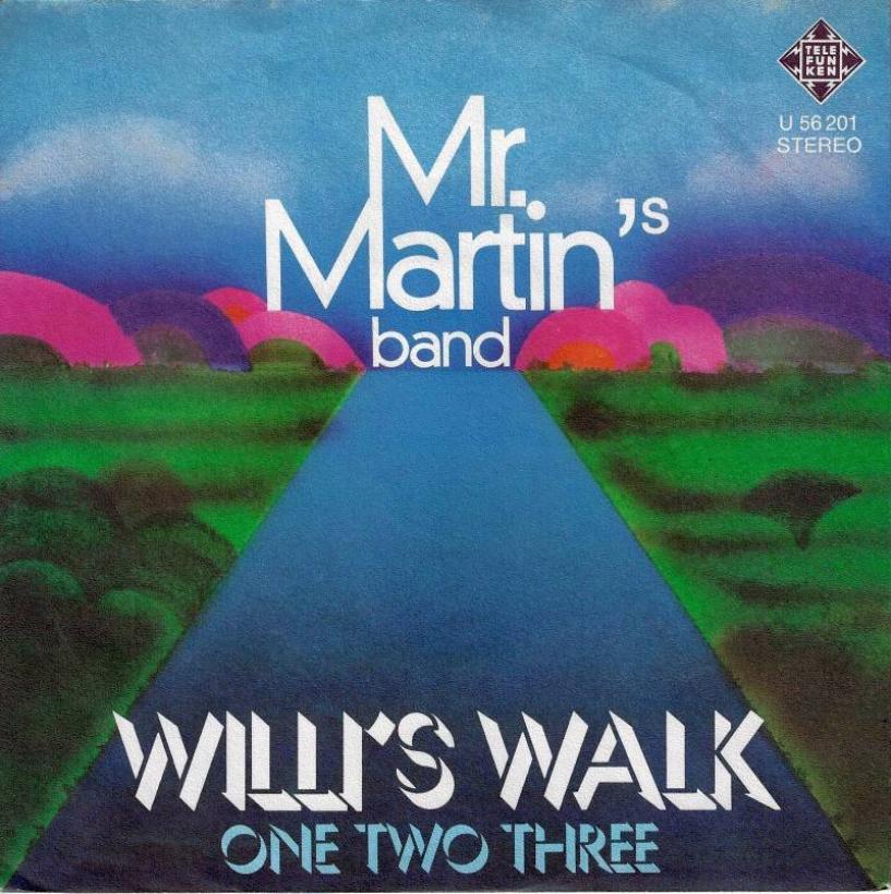 Mr. Martin's Band - Willy's Walk (7" Germany)