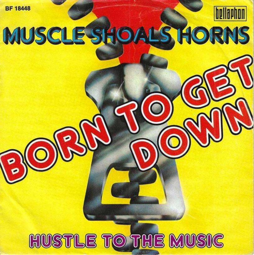 Muscle Shoals Horns - Born To Get Down (7" Vinyl-Single)