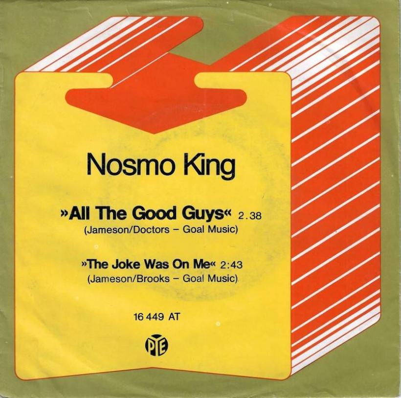 Nosmo King - All The Good Guys (7" Vinyl-Single Germany)