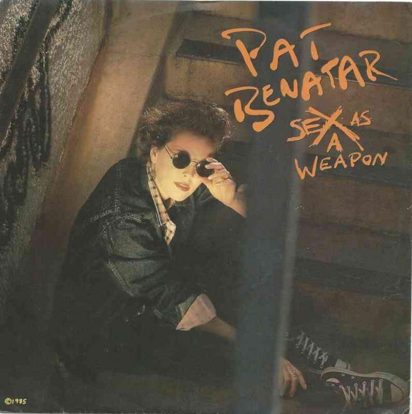 Pat Benatar - Sex As A Weapon (Vinyl-Single Germany)