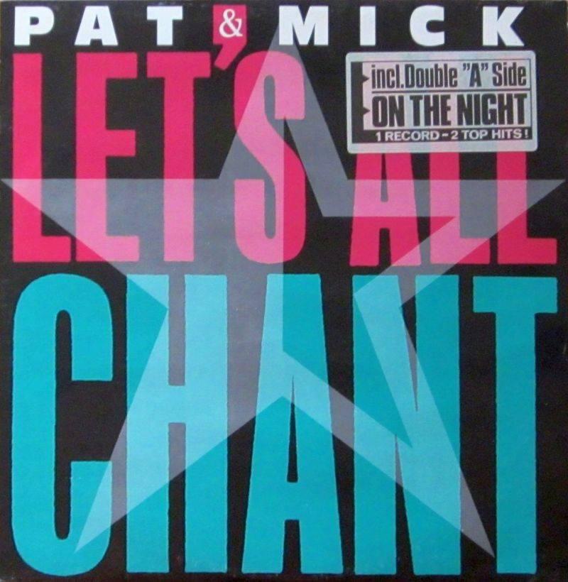 Pat & Mick - Let's All Chant (12" Vinyl Maxi-Single)