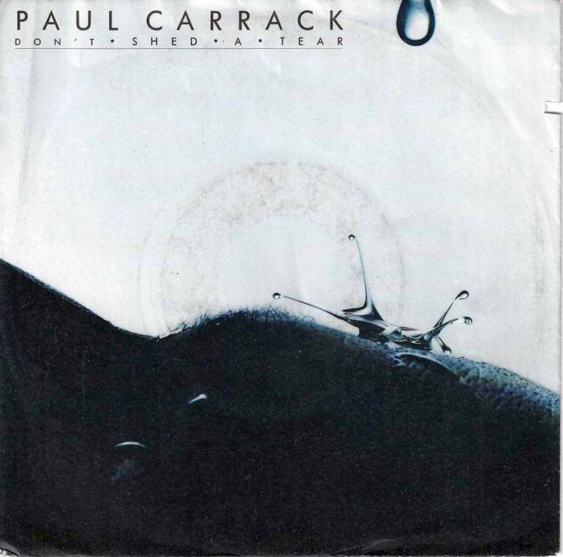 Paul Carrack - Don't Shed A Tear (7" Single Germany)