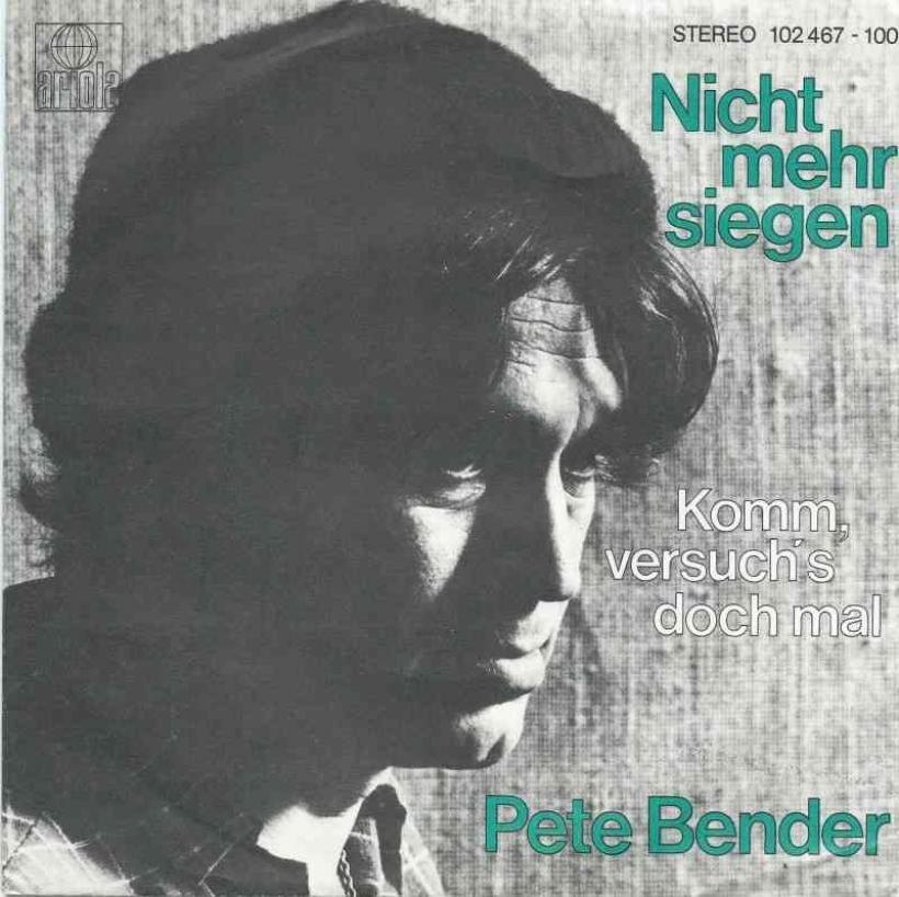 Pete Bender - Nicht mehr siegen (Ariola Vinyl-Single)