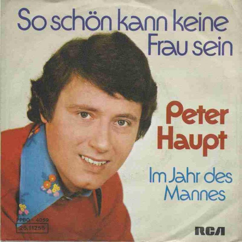 Peter Haupt - So schön kann keine Frau sein (RCA Single)