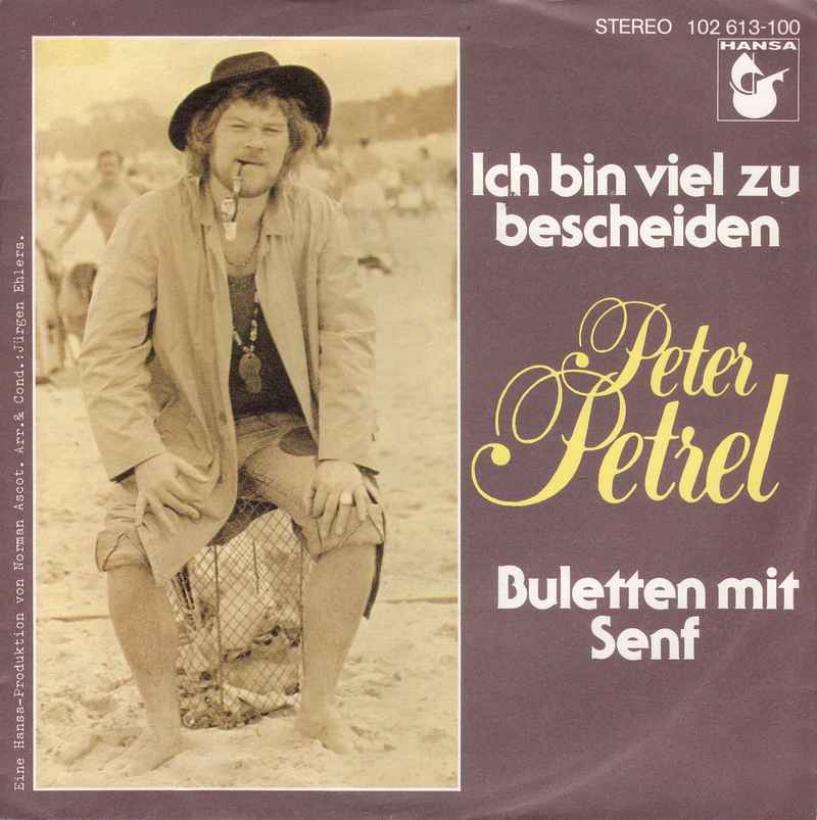 Peter Petrel - Ich bin viel zu bescheiden (Hansa Single)