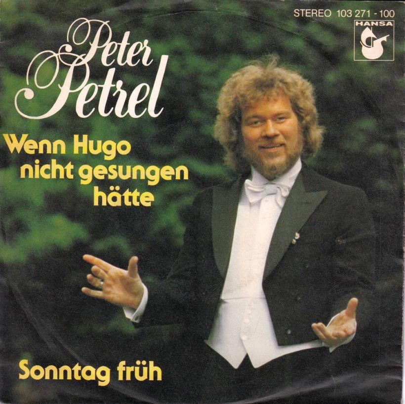 Peter Petrel - Wenn Hugo nicht gesungen hätte (7" Single)