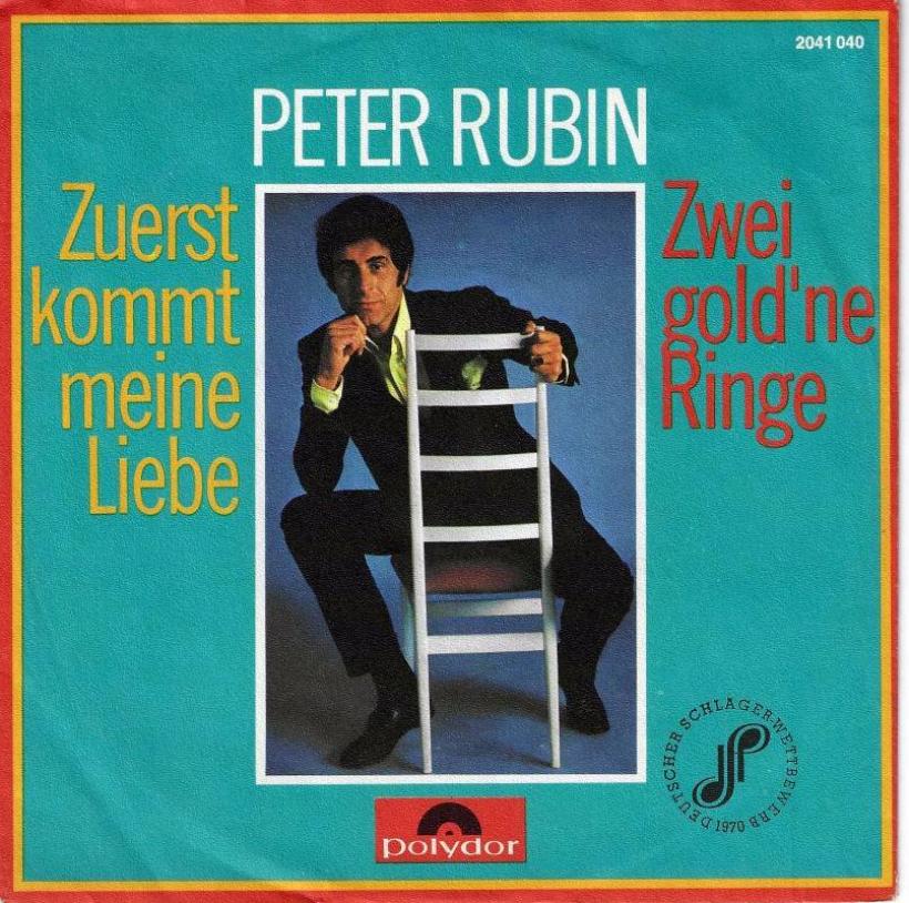 Peter Rubin - Zuerst kommt meine Liebe (7" Vinyl-Single)