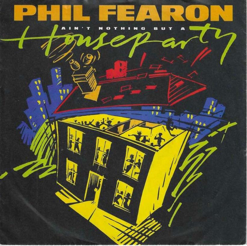 Phil Fearon - Ain't Nothing But A House Party (7" Single)