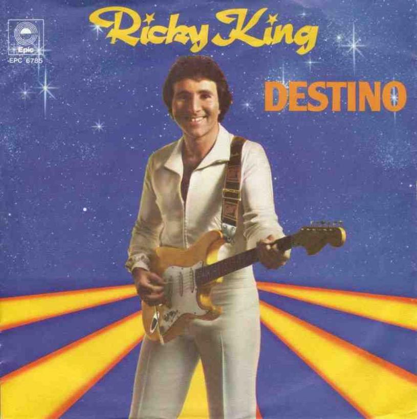 Ricky King - Destino (7" Epic Vinyl-Single Germany)