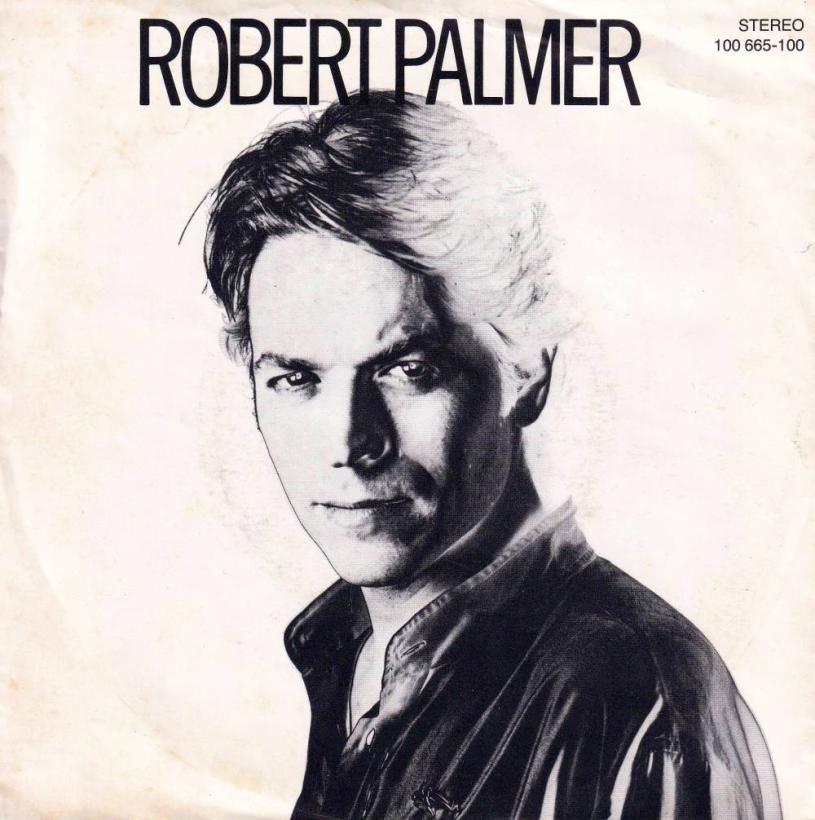 Robert Palmer - Bad Case Of Lovin You (7" Single Germany)