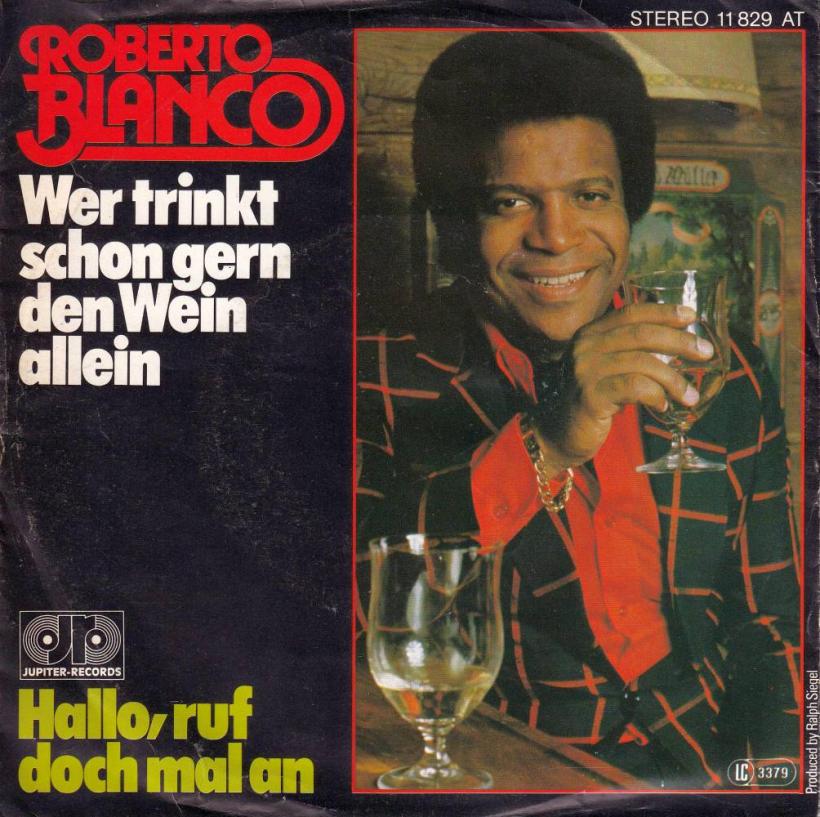 Roberto Blanco - Wer trinkt schon gern den Wein allein (7")