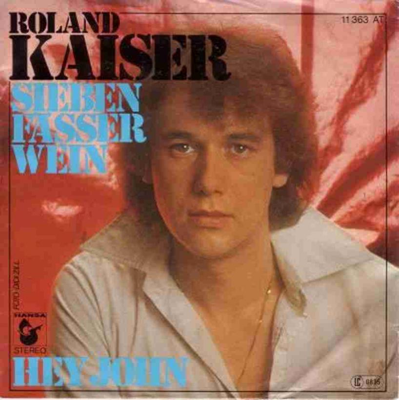 Roland Kaiser - Sieben Fässer Wein (Single Germany)