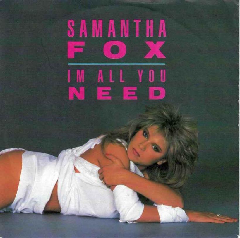 Samantha Fox - I'm All You Need (7" Vinyl-Single Germany)