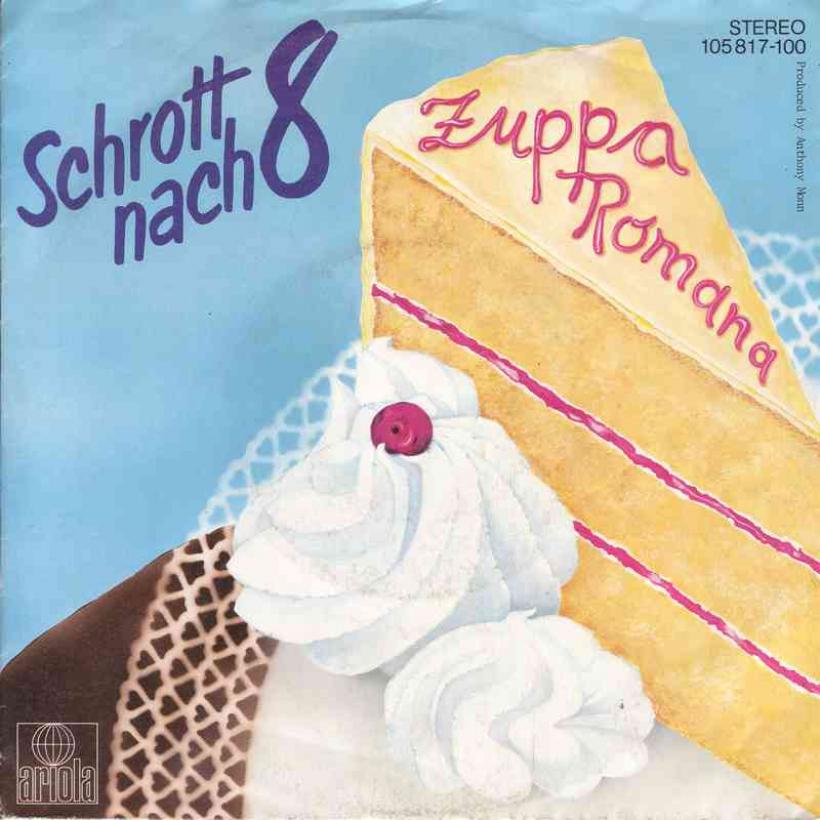 Schrott nach 8 - Zuppa Romana (7" Ariola Single Germany)