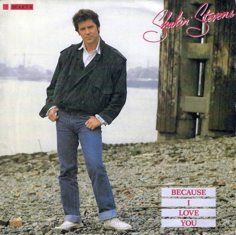 Shakin Stevens - Because I Love You (7" Vinyl-Single UK)