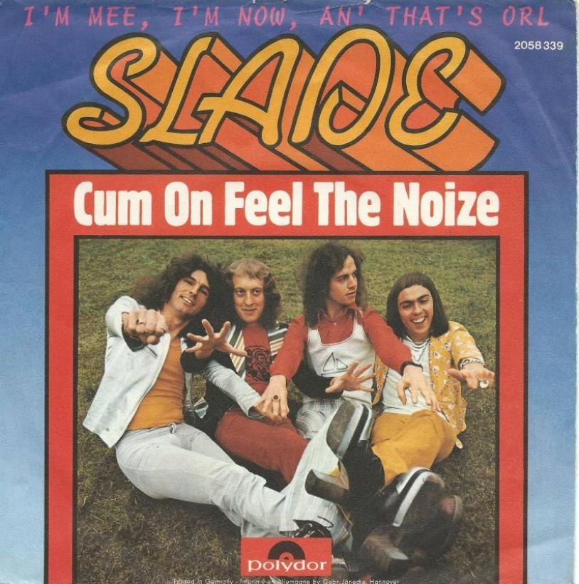 Slade - Cum On Feel The Noize (7" Vinyl-Single Germany)