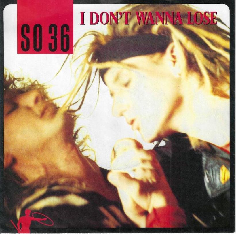 SO 36 - I Don't Wanna Lose (7" RCA Vinyl-Single Germany)