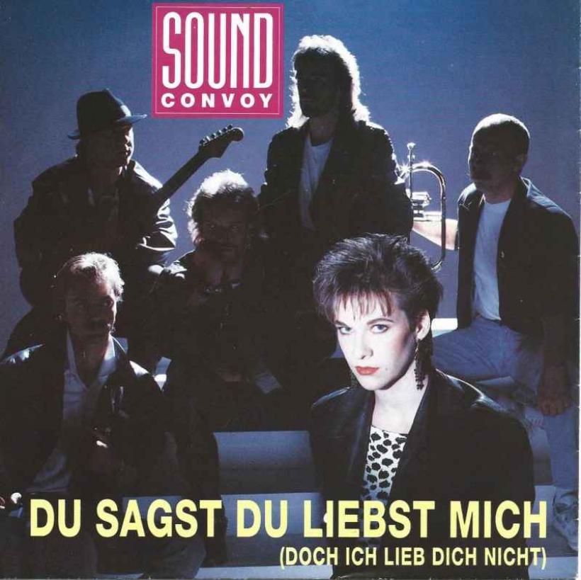 Sound Convoy - Du sagst du liebst mich (Single 1990)