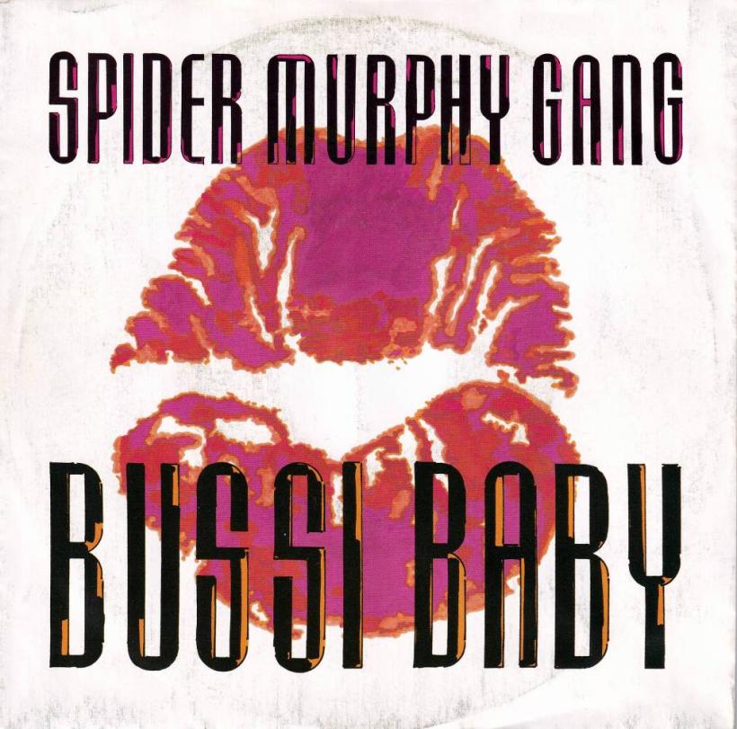 Spider Murphy Gang - Bussi Baby (7" Vinyl-Single Germany)