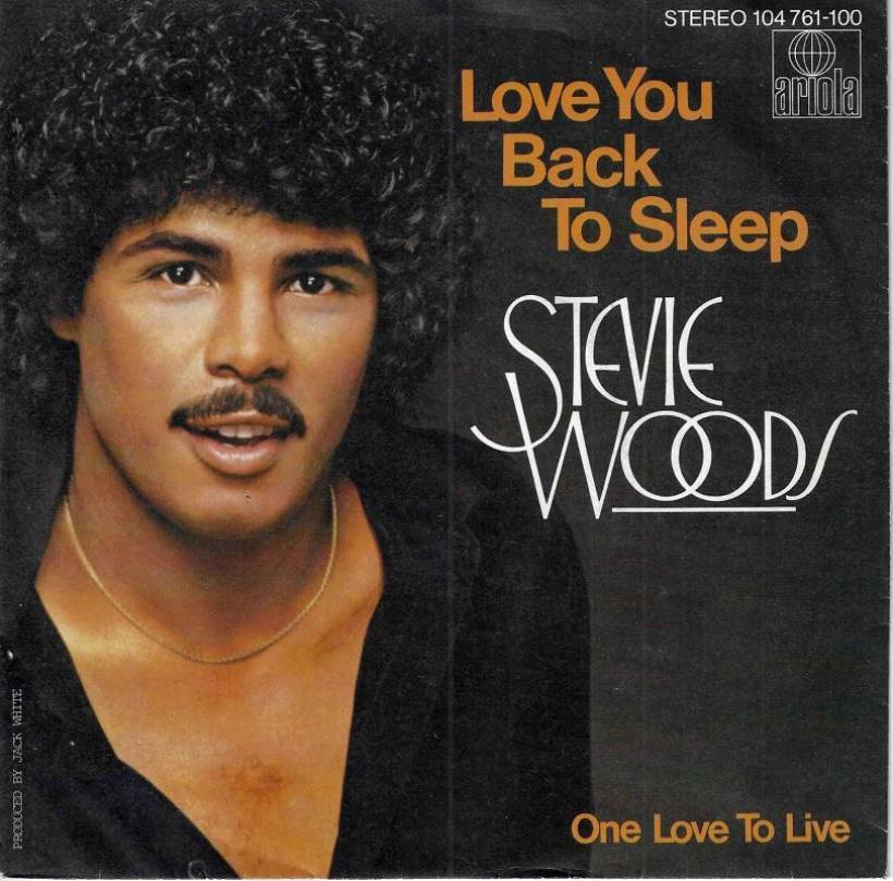 Stevie Woods - Love You Back To Sleep (7" Ariola Single)