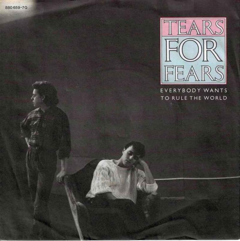 Tears For Fears - Everybody Wants To Rule The World (7")