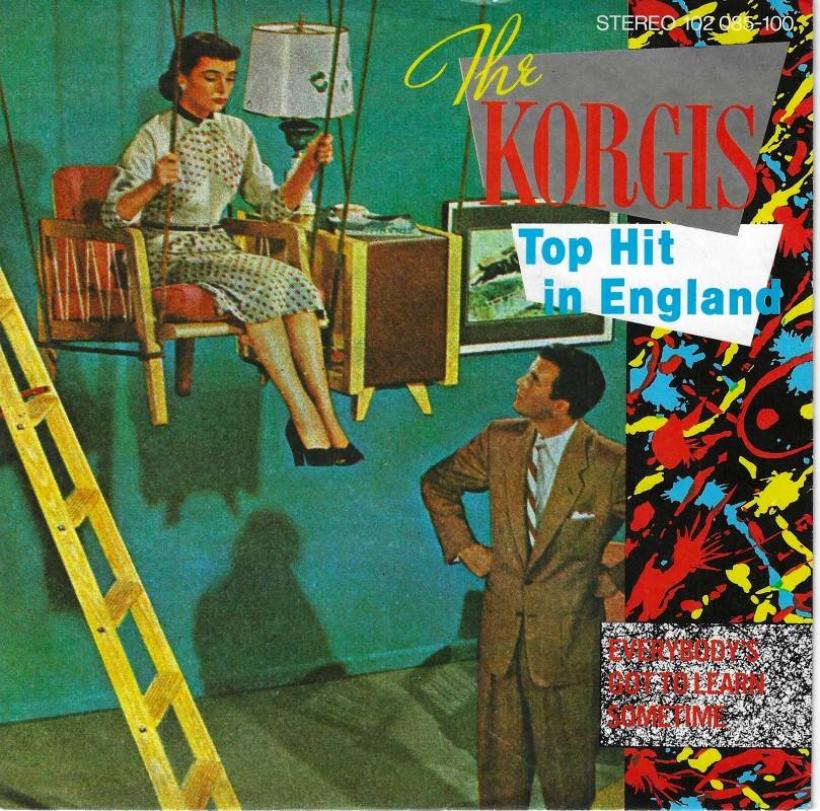 The Korgis - Everybody's Got To Learn Sometime (7")