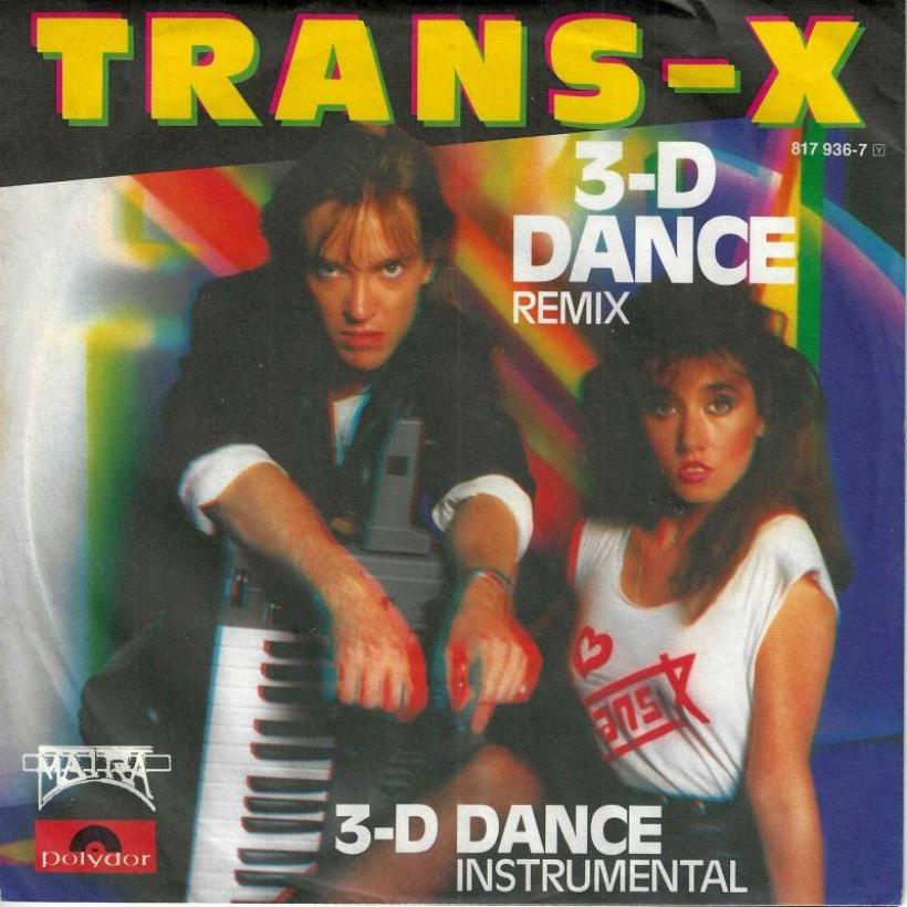 Trans-X - 3-D Dance: Remix (7" Polydor Single Germany)