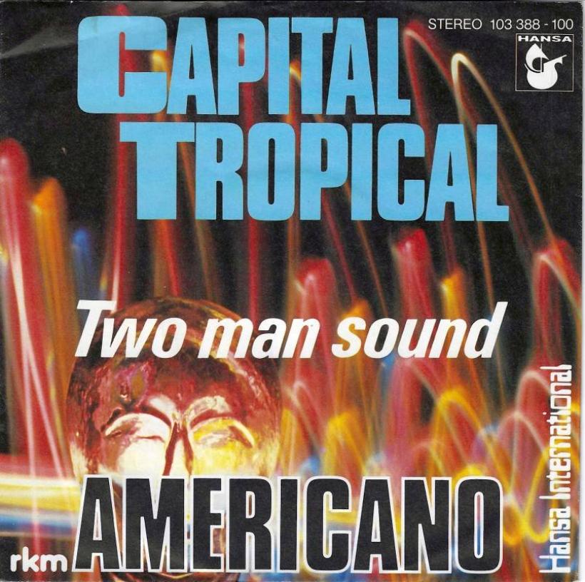 Two Man Sound - Capital Tropical (7" Hansa Vinyl-Single)