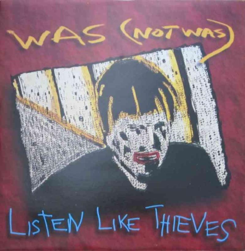 Was (Not Was) - Listen Like Thieves (Maxi-Single 1992)