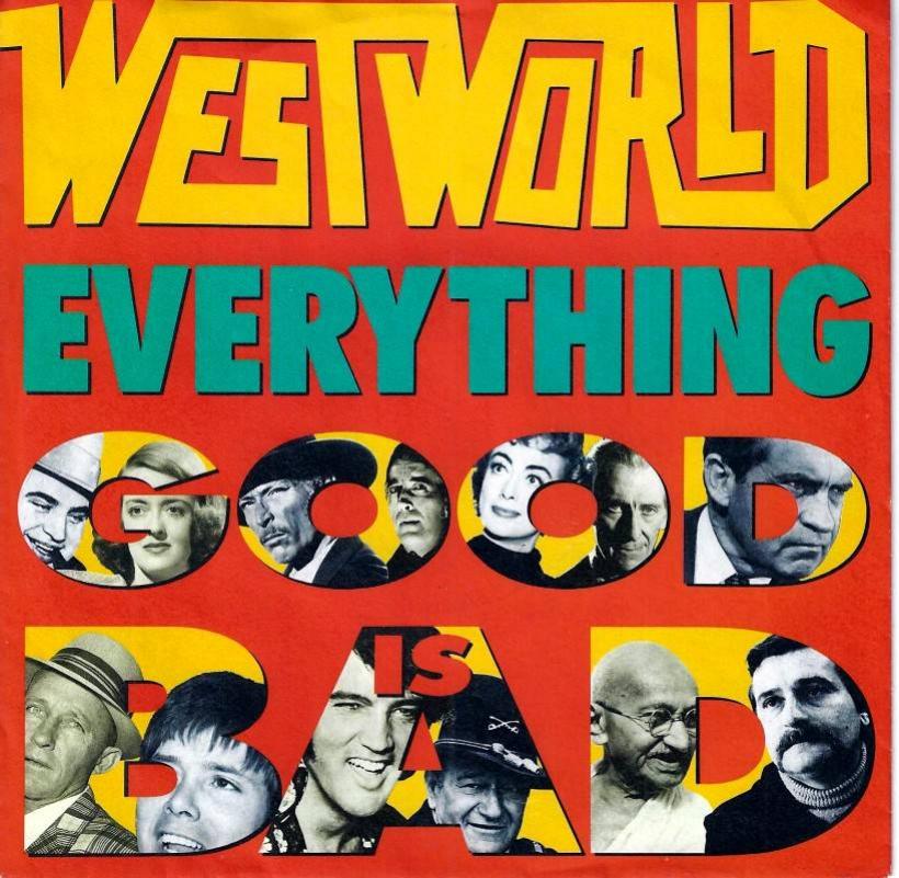 Westworld - Everything Good Is Bad (7" RCA Vinyl-Single)