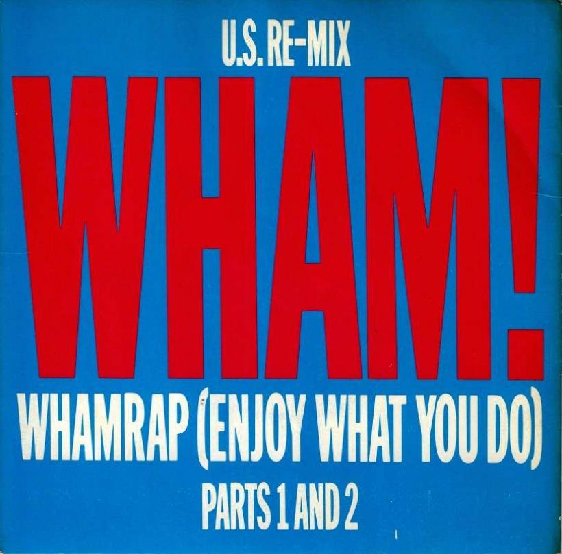 Wham - Whamrap: 2 Special Re-Mixe (7" Vinyl-Single UK)