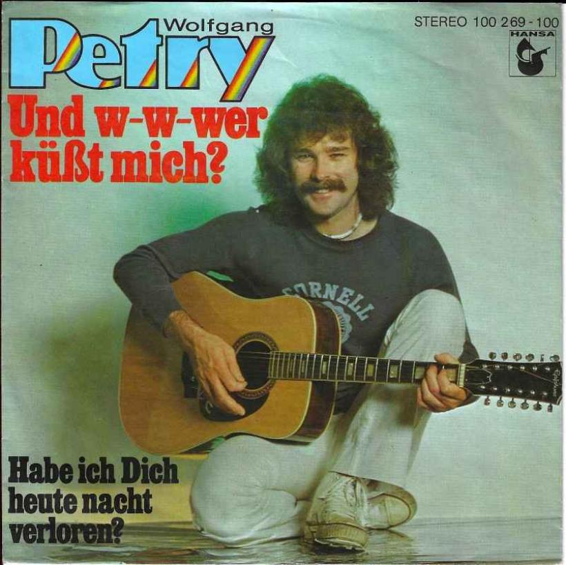 Wolfgang Petry - Und w-w-wer küsst mich (7" Hansa Single)